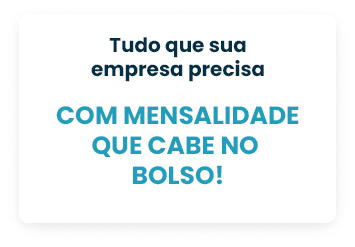 Tudo oque sua empresa precisa, com mensalidade que cabe no bolso!